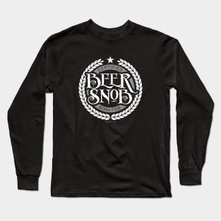 Beer Snob - funny beer drinking Long Sleeve T-Shirt